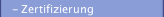 - Zertifizierung